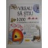 VREAU SA STIU 1000 DE INTREBARI SI RASPUNSURI